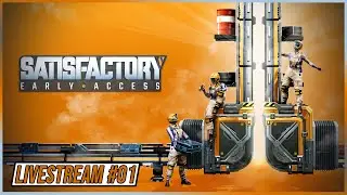 AhnungslosTV Neuanfang als Fabrikarbeiter - Satisfactory #01 (Livestream, Deutsch, Koop, Gameplay)