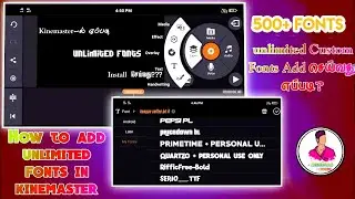 How to install custom fonts in kinmaster- How to add unlimited fonts in kinmaster