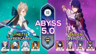 C0 Raiden Overload & C6 Lynette Hypercarry | Spiral Abyss 5.0 | Genshin Impact