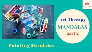 Art Therapy Mandalas (Part 2)