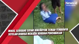 Miris, Seorang Siswi Dikeroyok Teman-temannya Setelah Diduga Menjadi Korban Pencabulan