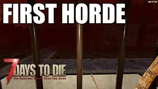 First Horde | Darkness Falls Mod | 7 Days To Die | Ep 8