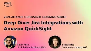 Jira Integrations with Amazon QuickSight: 2024 Amazon QuickSight Learning Series