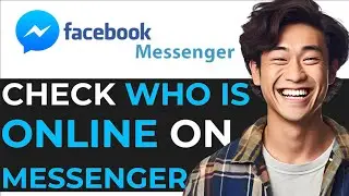How to Check Who is Online on Messenger (2024) - EASY GUIDE