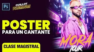 ✅ Guillot Premium | Clases de Photoshop | Crea un Poster para un Cantante