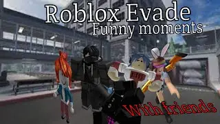 Roblox Evade Funny Moments!