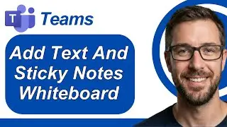How To Add Text And Sticky Notes To A Teams Meeting Whiteboard [2026 Guide]