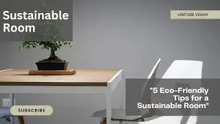 5 Eco-Friendly Tips for a Sustainable Room