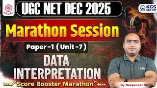 UGC NET DEC 2025 | Marathon Session Paper-1 (Unit-7) DATA INTERPRETATION | By Deepanker Sir