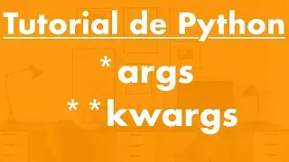 ¿Qué es args y kwargs en python?