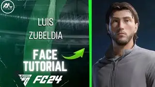 EAFC 24 - LUIS ZUBELDIA Face (Tutorial)