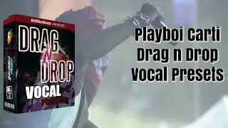 How to get Playboi Carti Vocal Presets - How to mix vocals