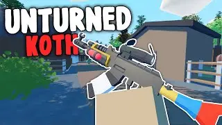 Unturned KOTH IS BACK! (Unique Rust Mod Server)