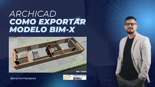 Exportando do Archicad para BIMx: Um Guia Completo para Iniciantes
