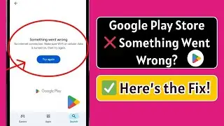 How to Fix Google Play Store “Something Went Wrong” Problem | Play Store Not Working Fix (2025)