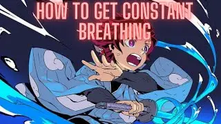 Demon Fall | How to get Constant Breathing!
