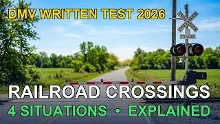 Railroad Crossings Explained — 4 Situations for the 2026 DMV Test