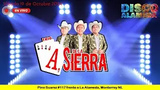 DISCO ALAMEDA Presenta: Trio As de la Sierra