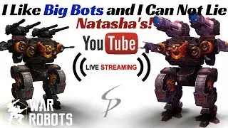 War Robots - Live with Stew! I Like Big Bots, All Natasha Stream! lol