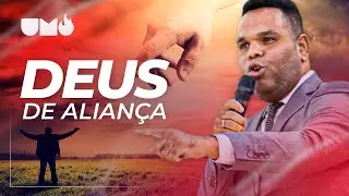 O DEUS DE ALIANÇA! ELE É O MESMO, ONTEM, E HOJE, E ETERNAMENTE