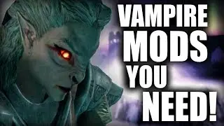 4 Awesome Mods to make Vampires in Skyrim SUPER FUN!