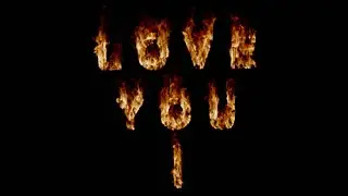 Love You fire text animation