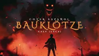 Bauklötze • Attack on Titan OST (Cover Español) 💕 LucA💕