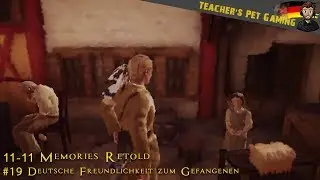 11-11 Memories Retold #19 - Deutsche Freundlichkeit zum Gefangenen