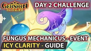 Genshin Impact - How To Complete - Icy Clarity Challenge - Fungus Mechanicus Event Day 2 Guide