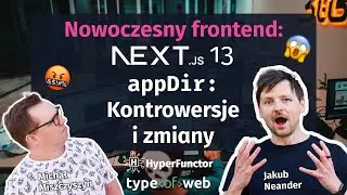 Next.js 13 appDir – zmiany / kontrowersje – LIVE i QA – Nowoczesny Frontend