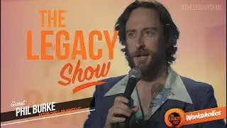 Phil Burke • ‘Workaholics’ : The Legacy Show - #009’