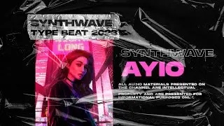 SynthWave Type Beat x RetroWave [Aylo] 80s x Vaporwave x SynthPop x The Weeknd 2023
