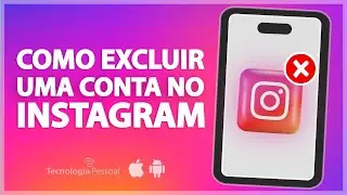COMO EXCLUIR UMA CONTA NO INSTAGRAM EM 2024