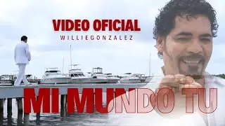 Mi Mundo Tú -  Willie González