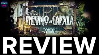 Pnevmo-Capsula: Domiki - Review