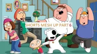 Family Guy Shorts Mesh up Part 6