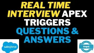 Real Time Interview Question and answers for Triggers ! Scenarios based ! Salesforce Triggers !