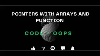 Pointers with Arrays and Function in C| C Tutorials for Beginners