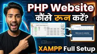 PHP Website Kaise Run Kare? XAMPP Complete Setup Guide Hindi | Build With ATPUG