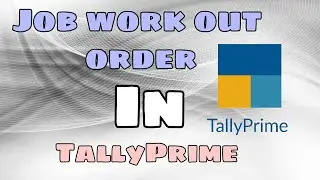 job work out process in tally prime // job work process under gst