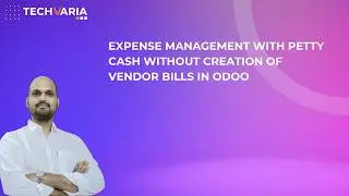 Expense Management with Petty Cash Without Creation of Vendor Bills in 