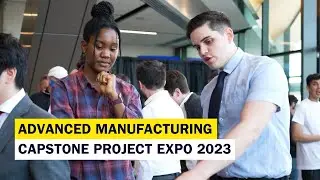 Advanced Manufacturing Capstone Project Expo 2023