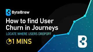 How to find Churn in a User’s First Session using Journeys in 1 Minute! | ByteBrew