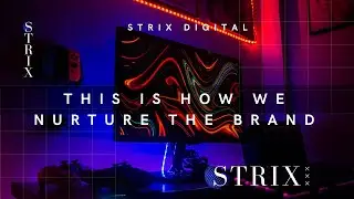 This is how we nurture the brand | Strix Digital | 2022