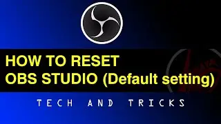 How to RESET OBS Studio Setting to Default