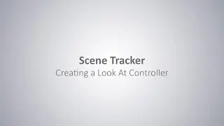 Scene Track: 15 :Creating a Look-At Controller