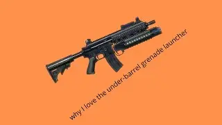 I love under-barrel grenade launcher-Onward