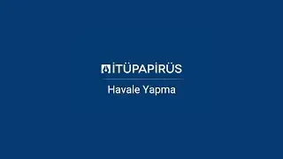 Papirüs'te Havale İşlemi