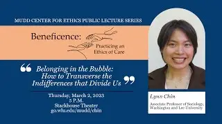 Mudd Center • Beneficence, Practicing the Ethics of Care speaker Lynn Chin
