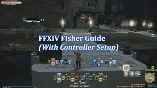 FFXIV Fisher Guide (With controller setup too)